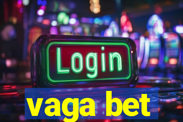 vaga bet